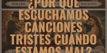 ¿Por qué escuchamos canciones tristes cuando estamos mal?